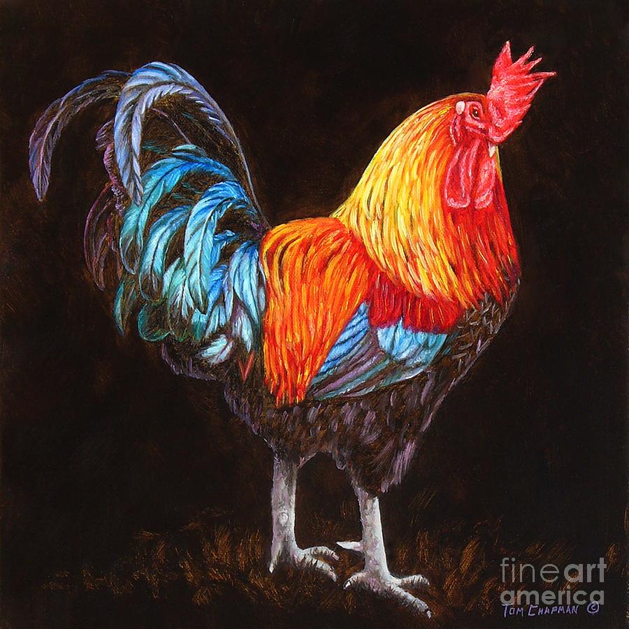 In Living Color, Rooster Painting by Tom Chapman