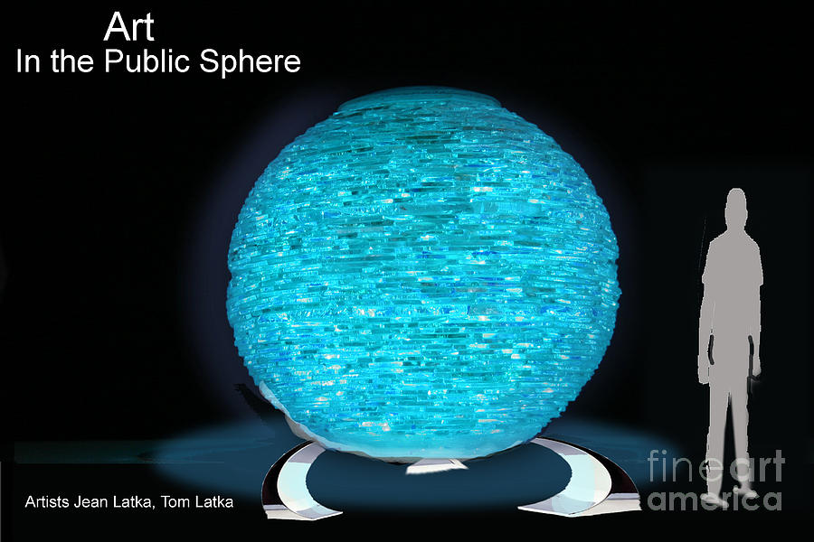 Glass Glass Art - In the Public Sphere by Tom and Jean  Latka