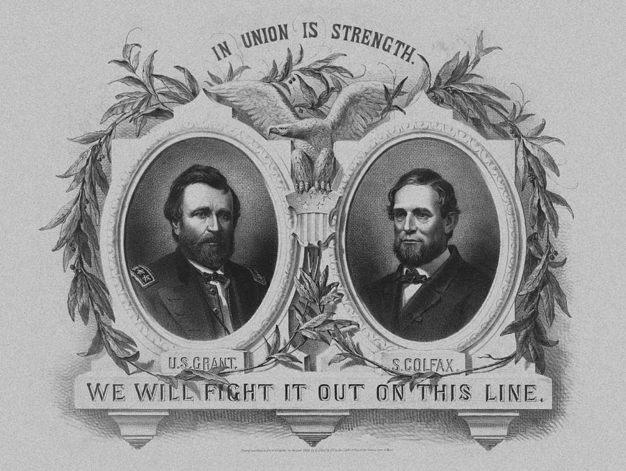 Us Presidents Mixed Media - In Union Is Strength - Ulysses S. Grant and Schuyler Colfax by War Is Hell Store