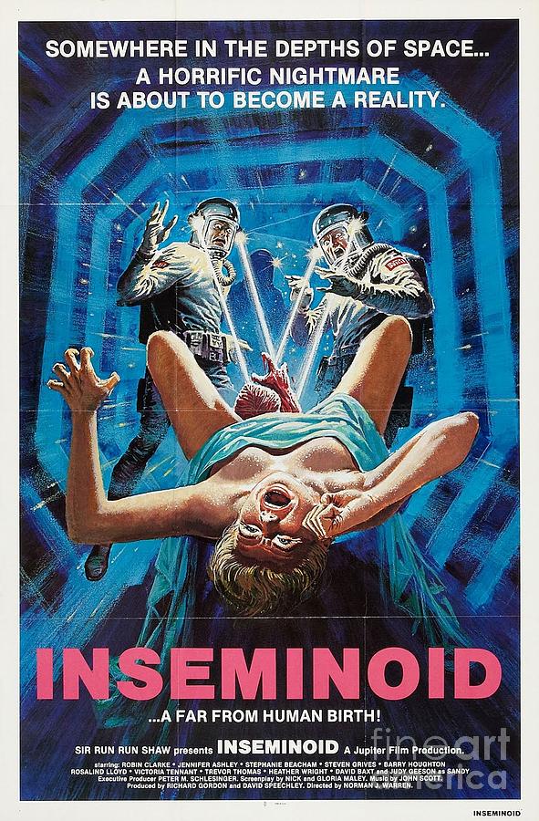 Inseminoid Somewhere in the Depths of Space a Horrific Nightmare is about to become a reality movie  Painting by Vintage Collectables