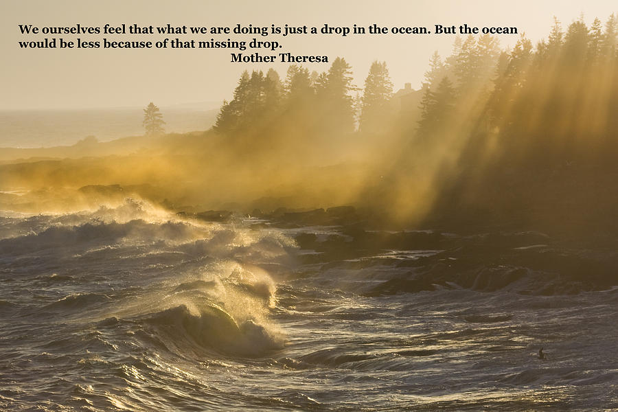 Inspirational Photograph - Inspirational Mother Theresa Quote Waves Lightbeams On The Coast by Keith Webber Jr