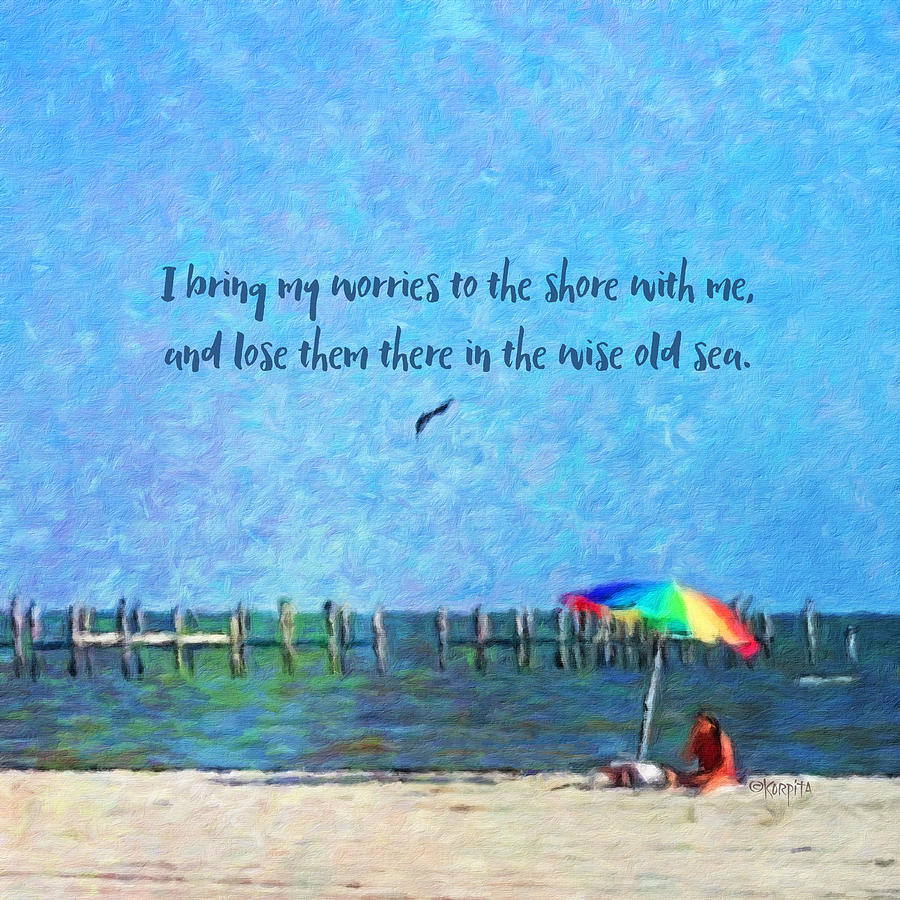 Inspirational Seashore Coastal Beach Quote Photograph by Rebecca Korpita