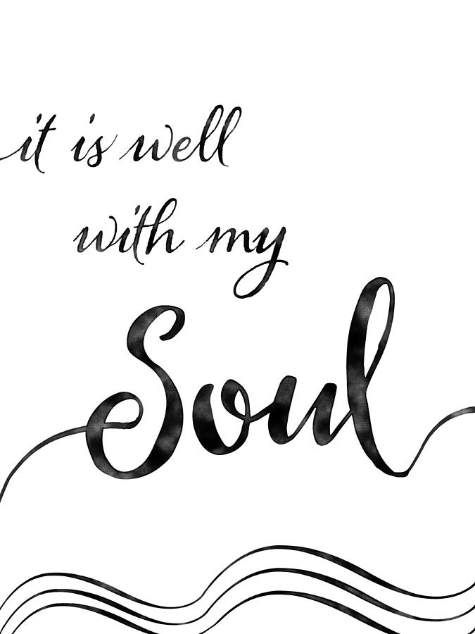 Inspirational Typography Script Calligraphy - it is Well with my Soul Painting by Audrey Jeanne Roberts
