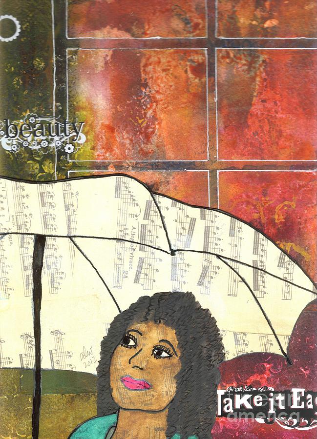 Into EVERY Life Some Rain Must Fall... SING Anyway Mixed Media by Angela L Walker