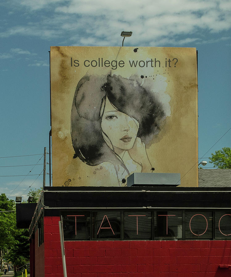 Is College Worth It? Photograph by John Roach