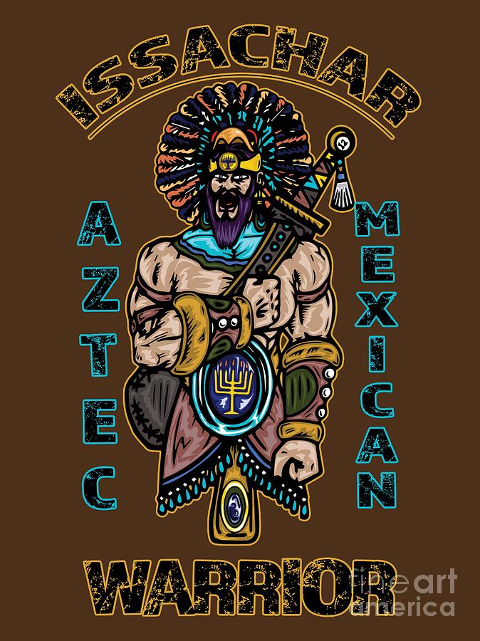 Issachar Digital Art - Issachar Aztec Warrior by Robert Watson Issachar Digital Art - Issachar Aztec Warrior by Robert Watson