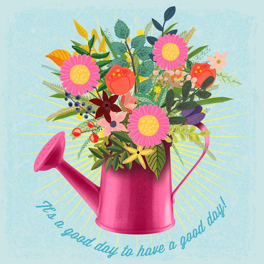 Flower Painting - It Is A Good Day To Have A Good Day by Little Bunny Sunshine