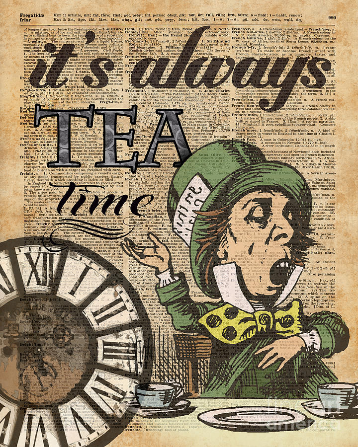 Tea Digital Art - Its always tea time Mad Hatter Dictionary Art by Anna W