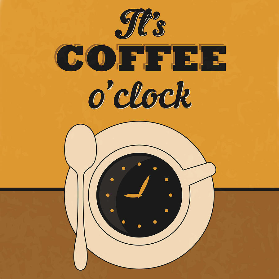 Vintage Digital Art - Its Coffee Oclock by Naxart Studio