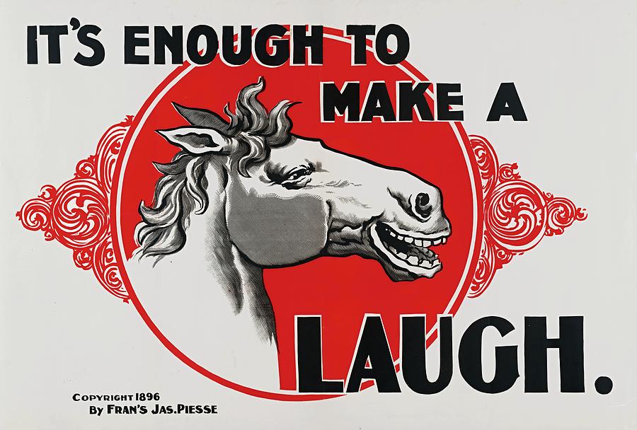 Its enough to make a horse laugh, 1896 Painting by Vincent Monozlay