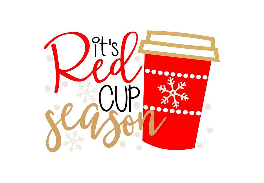 Its Red Cup Season Digital Art By Cindy Thomas