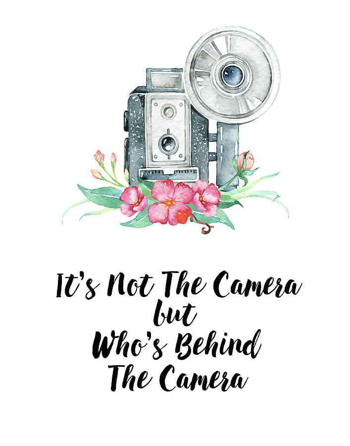 Its Who is Behind the Camera Digital Art by Colleen Taylor