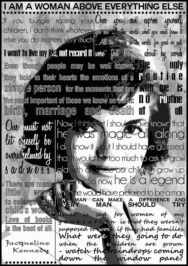 Inspirational Painting - Jackie Kennedy Motivational Inspirational Independent Quotes by Diana Van