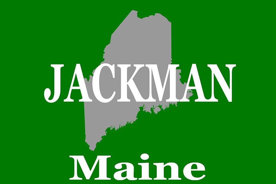 Jackman Maine State City and Town Pride Photograph by Keith Webber Jr ...