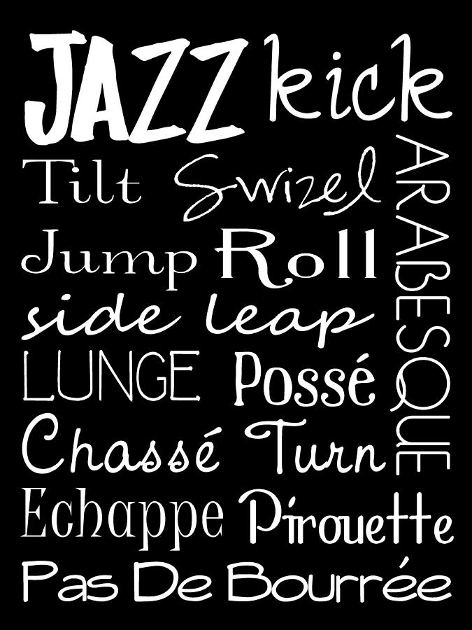 Typography Digital Art - Jazz Dance Subway Art  Poster by Jaime Friedman