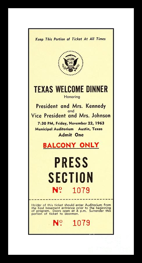 J F K Assassination  Nov 22 1963 730 P M Texas Welcome Dinner Austin Press Ticket Drawing by Peter Ogden