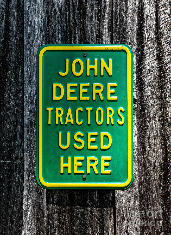 Sign Photograph - John Deere Used Here by Paul Mashburn