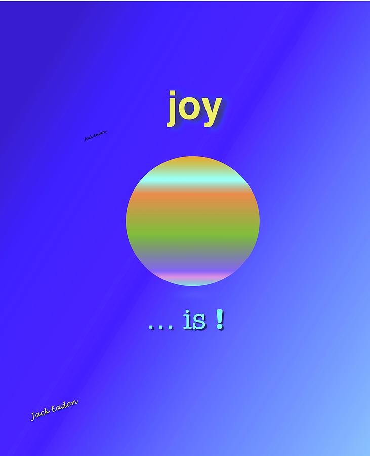 Now Photograph - Joy is by Jack Eadon Now Photograph - Joy is by Jack Eadon