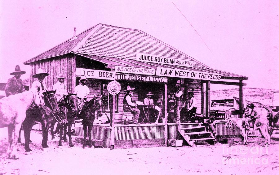 Judge Roy Bean - Law West of the Pecos Photograph by Thea Recuerdo