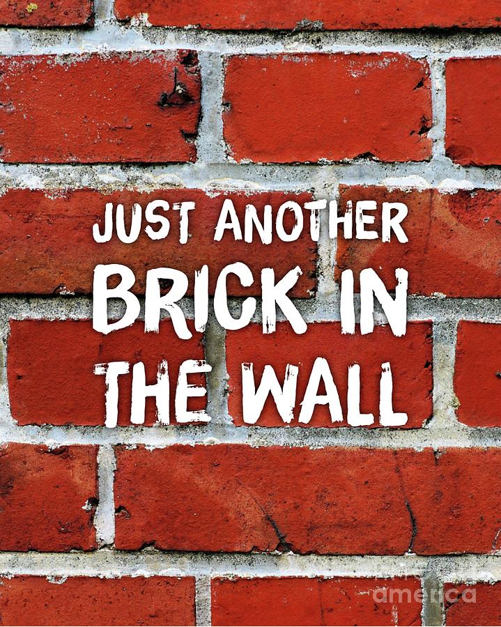 Brick in the wall слушать. Brick in the Wall. Another Brick in the Wall. Another Brick in the Wall Постер. Another Brick in the Wall перевод.