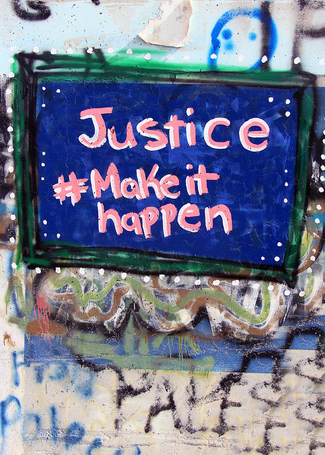 Justice Make It happen Photograph by Munir Alawi