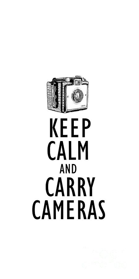 Camera Digital Art - Keep Calm and Carry Cameras Phone Case by Edward Fielding