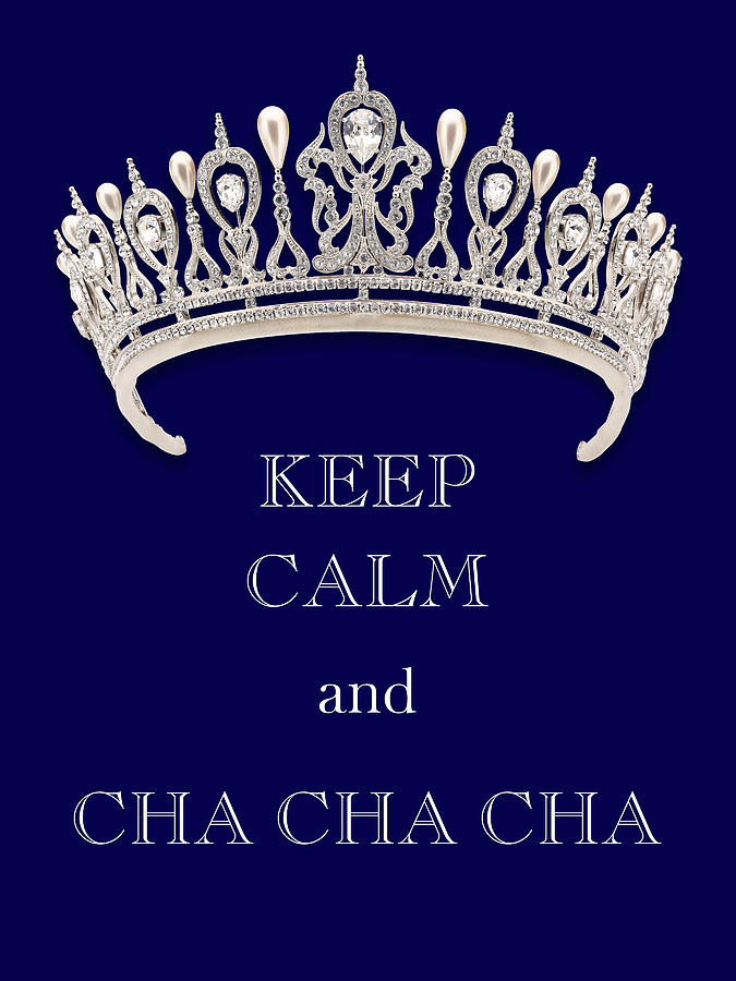 Keep Calm and Cha Cha Cha Deep Blue Diamond Tiara Photograph by Kathy Anselmo
