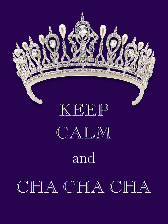 Keep Calm and Cha Cha Cha Diamond Tiara Deep Purple  Photograph by Kathy Anselmo
