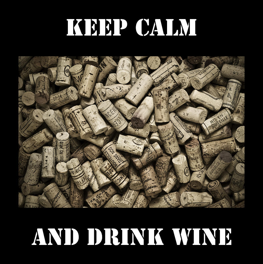 Keep Calm And Drink Wine Drawing