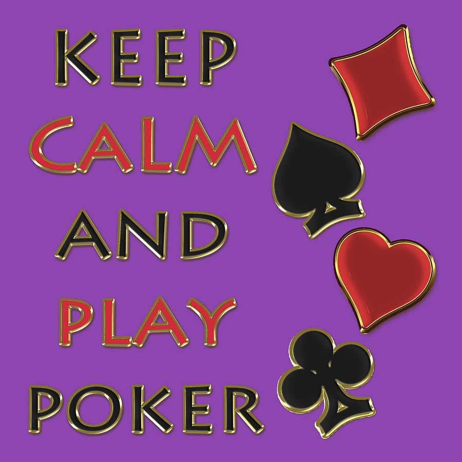 Keep Calm and Play Poker Digital Art by David G Paul