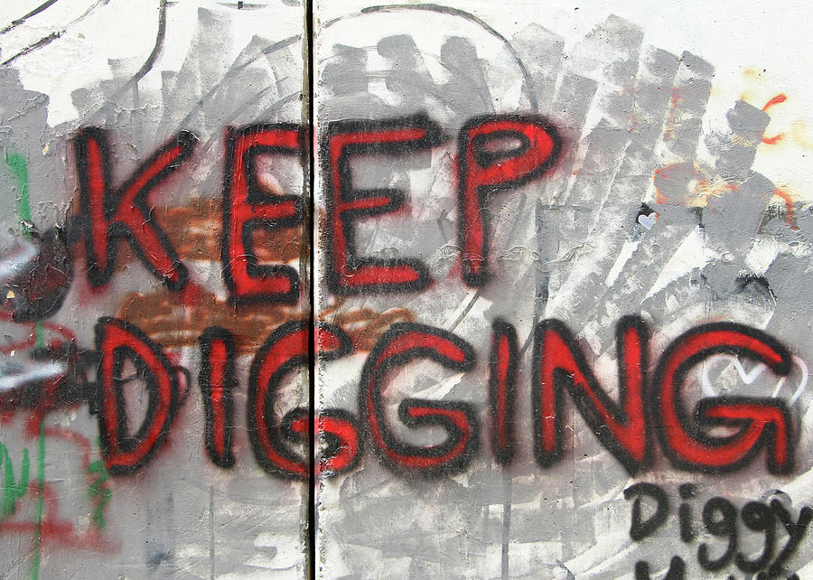 Keep Digging Photograph by Munir Alawi