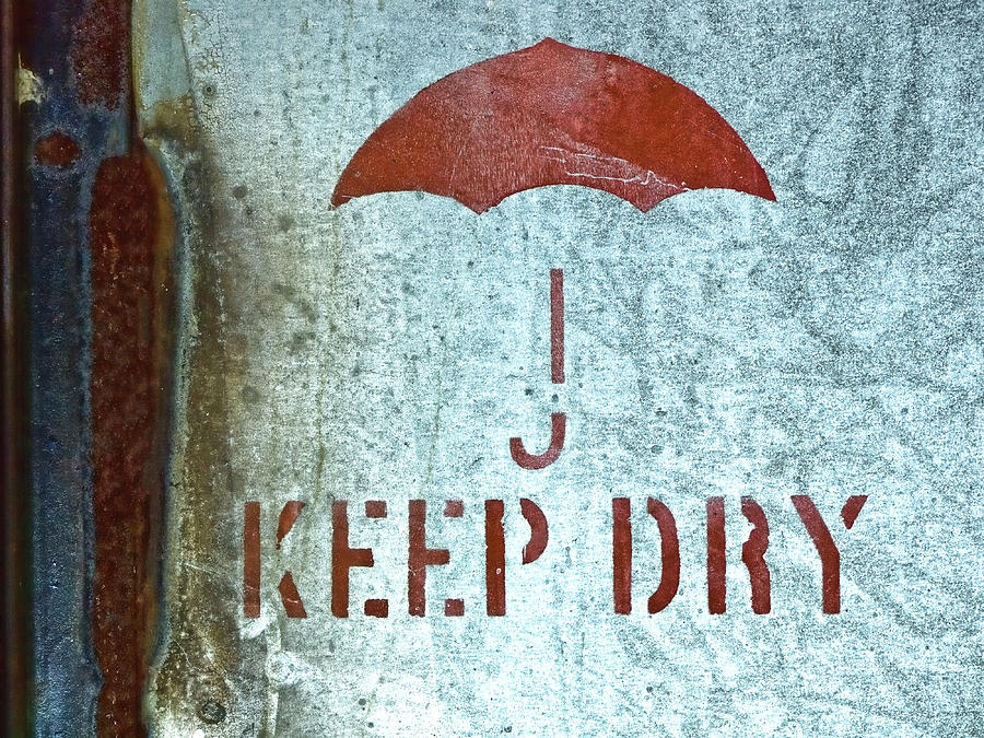 Sign Photograph - Keep Dry Sign by Carol Leigh