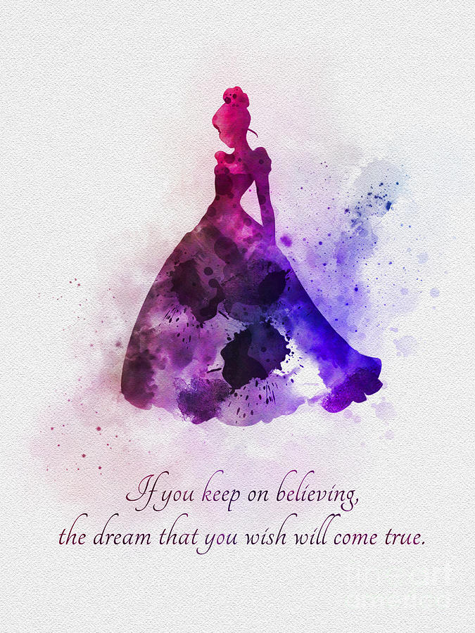 Cinderella Mixed Media - Keep On Believing by My Inspiration Cinderella Mixed Media - Keep On Believing by My Inspiration