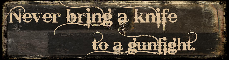 Tool Painting - Knife to a Gunfight Mancave by Mindy Sommers