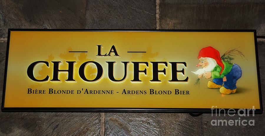 La Chouffe Biere Sign Photograph by Poets Eye