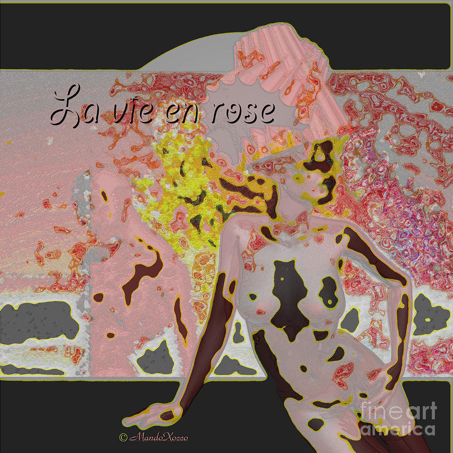 La vie en rose Digital Art by Mando Xocco