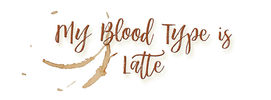 Latte Digital Art by Paulette B Wright