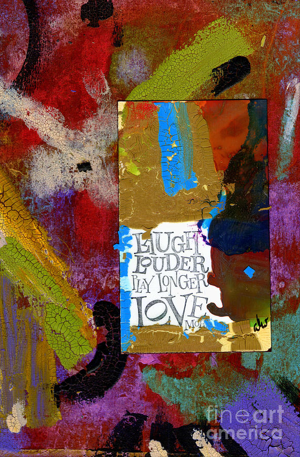 Abstract Mixed Media - Laugh Play LOVE by Angela L Walker