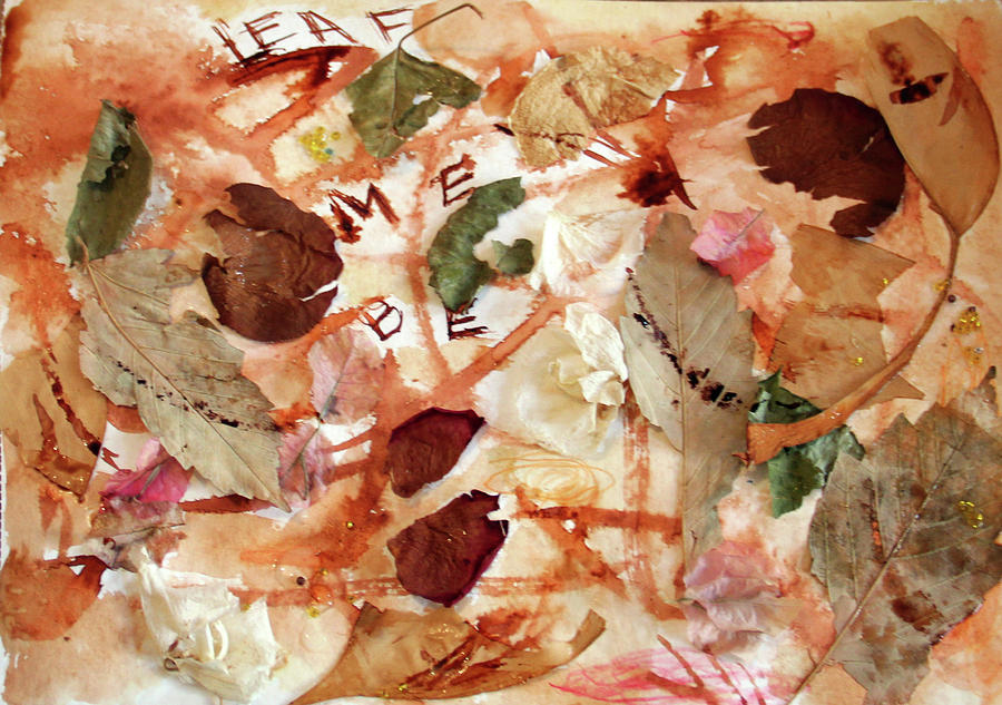 Collage Painting - Leaf Me Be by GretchenArt FineArt