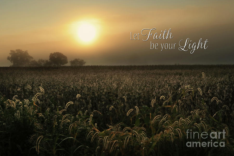 Let Faith Be Your Light Photograph by Lori Deiter