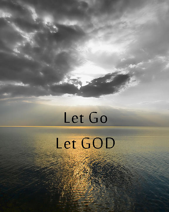 Let Go Let GOD Photograph by Jeffrey Platt