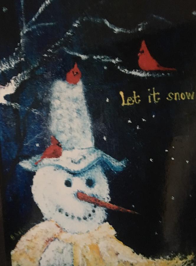 Let it snow Painting by Barbara Szlanic | Fine Art America