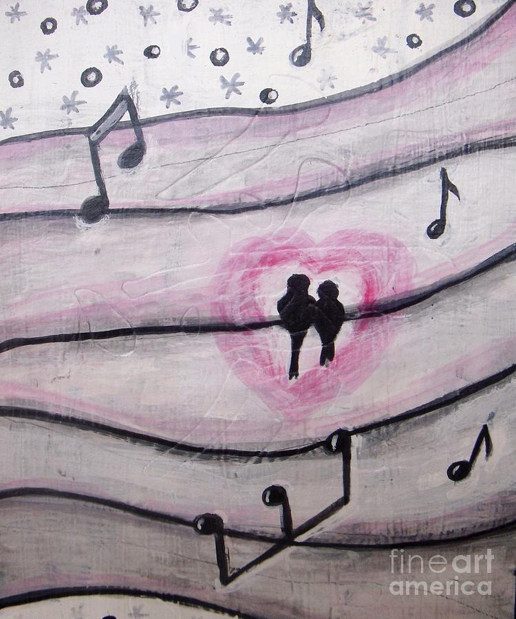 Let Our Love be a Song #2 Painting by Vesna Antic