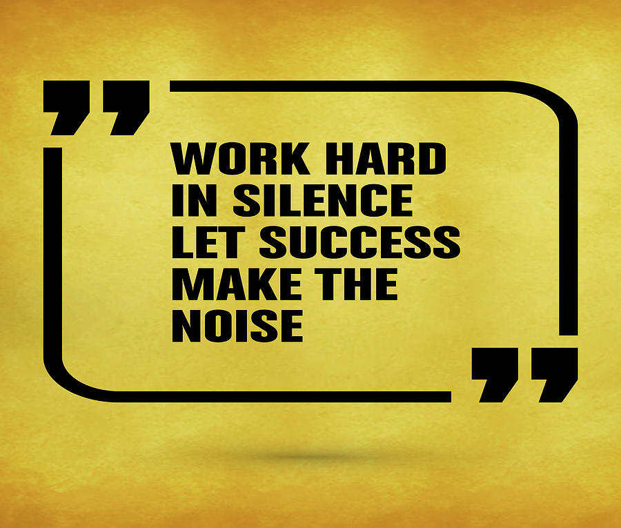 let success make the Noise Inspirational Quote Design Digital Art by ...