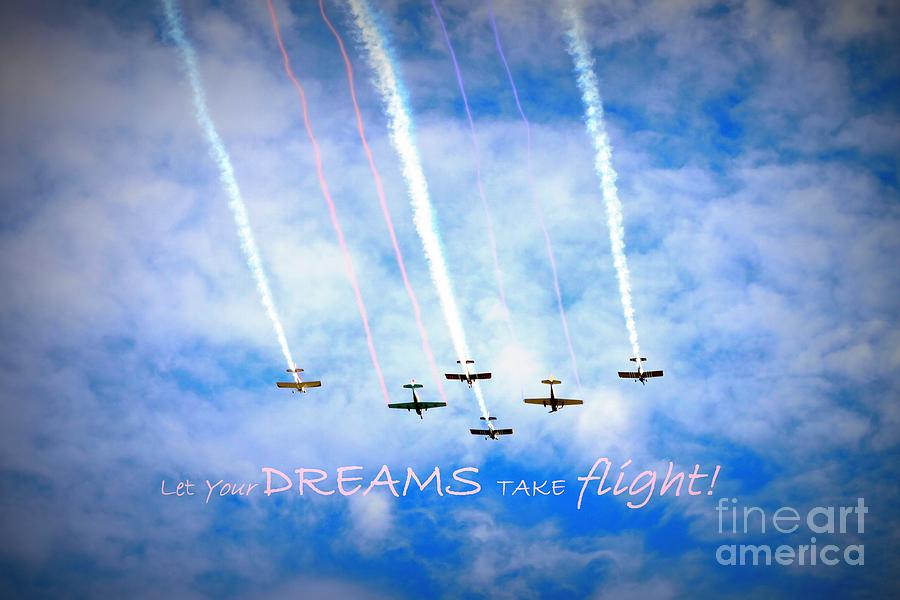Let your Dreams take Flight Photograph by Shelia Kempf