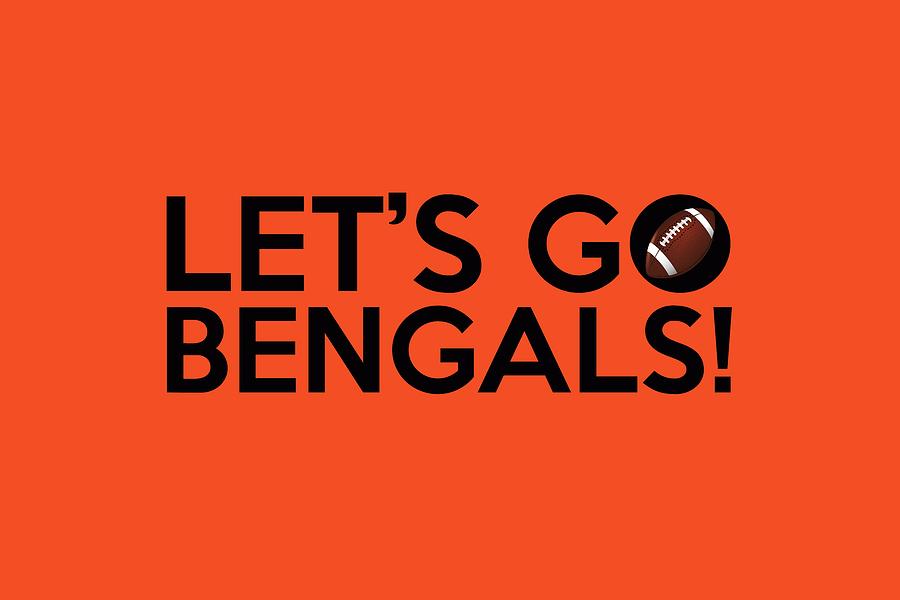 Let's Go Bengals by Florian Rodarte