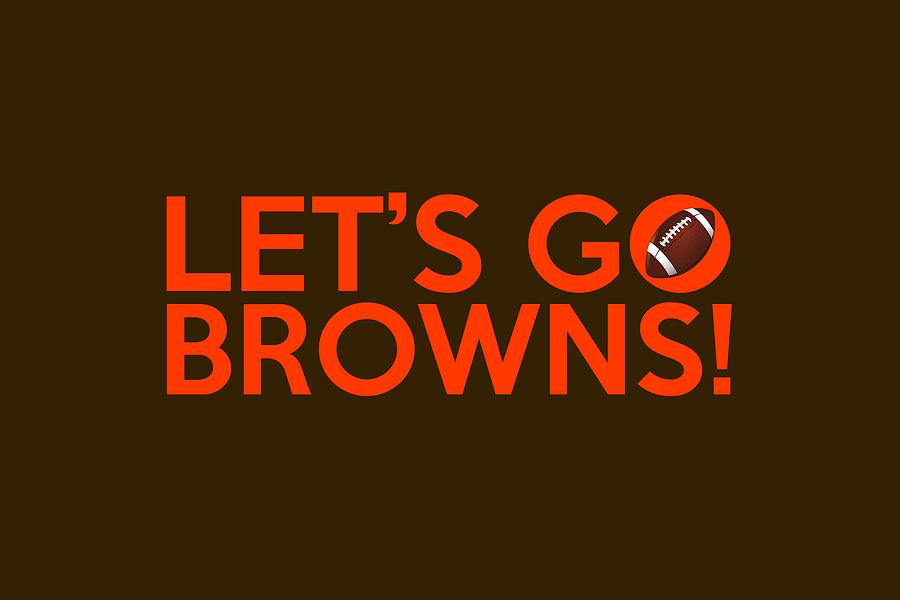 Let's Go Browns Painting by Florian Rodarte - Fine Art America