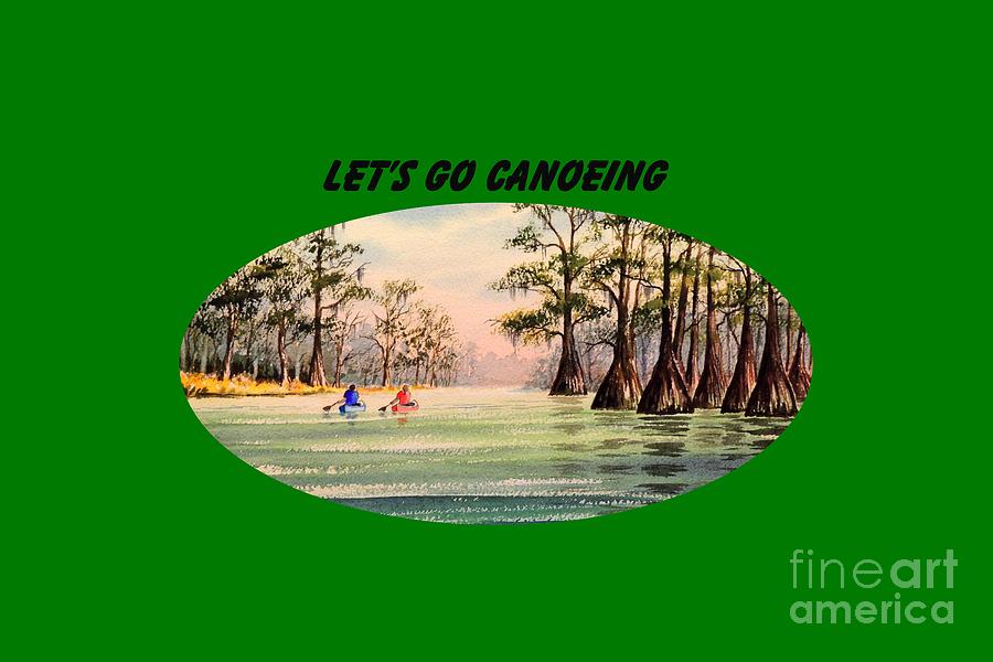 Lets Go Canoeing Painting by Bill Holkham