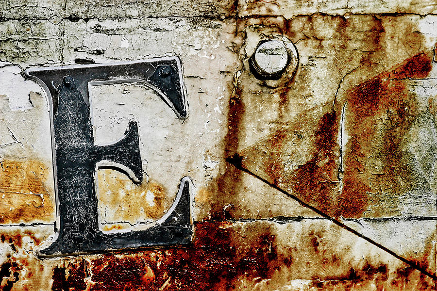 Letter E in the Rust Photograph by Carol Leigh