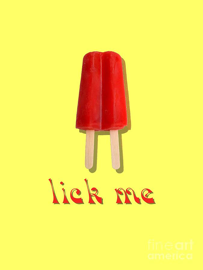Summer Digital Art - Lick Me Popsicle Tee by Edward Fielding